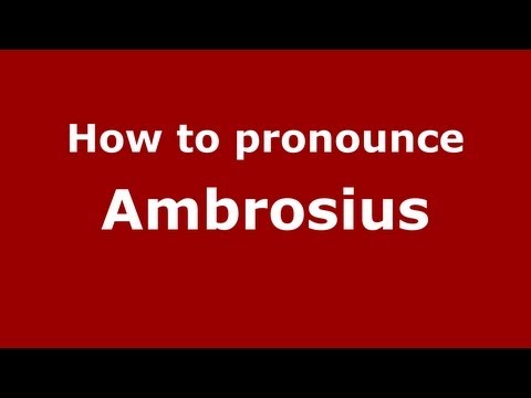 How to Pronounce Ambrosius - PronounceNames.com