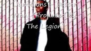 Jamillions - Better Man [Prod by. The Legion]