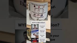 Wyd for $10M? 🤔💲 #shorts #viral #fyp #money #wyd #memee #funny #like #music