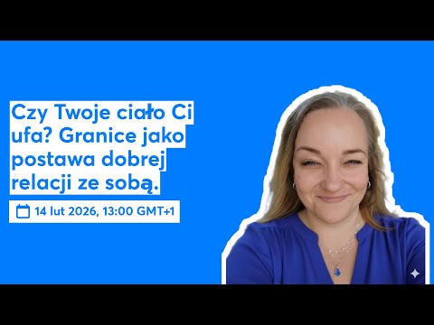 Live "Czy Twoje ciało Ci ufa?"