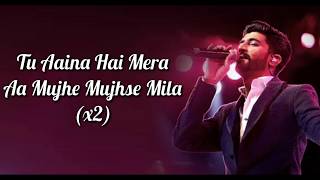 TU AAINA HAI MERA LYRICS | Luckhnowi Ishq - YouTube