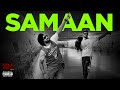 SAMAAN | DASTAN | 18+ EP | Latest Punjabi Song￼ 2021