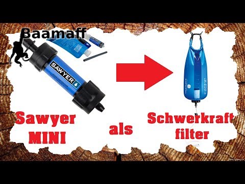 SAWYER MINI als Schwerkraft-Filter nutzen - Wie geht das? | Baamaff