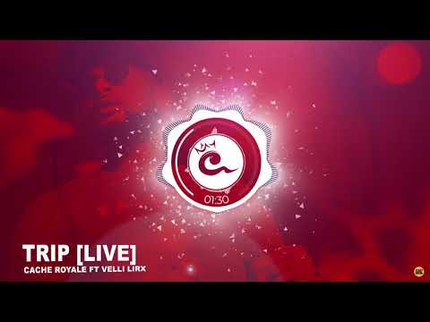 CACHE ROYALE [Live] - TRIP Ft Velli