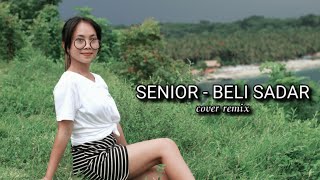Download lagu SENIOR - BELI SADAR ( Musik vidio) COVER DJ REMIX BY EMI mp3