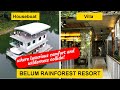 Belum Rainforest Resort - Stay at the Houseboat and Villa (wonderful experience)