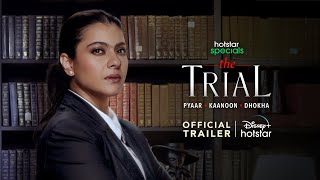 Hotstar Specials The Trial: Pyaar Kaanoon Dhokha | Official Trailer | 14th July | Kajol