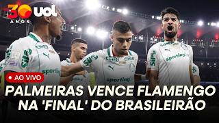 PALMEIRAS FAZ 3 A 0 NO FLAMENGO E ABRE VANTAGEM DE 7 PONTOS; VEJA ANÁLISES DA EXPULSÃO DE CARRASCAL