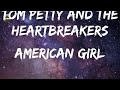 Tom Petty and the Heartbreakers - American Girl (Lyrics)