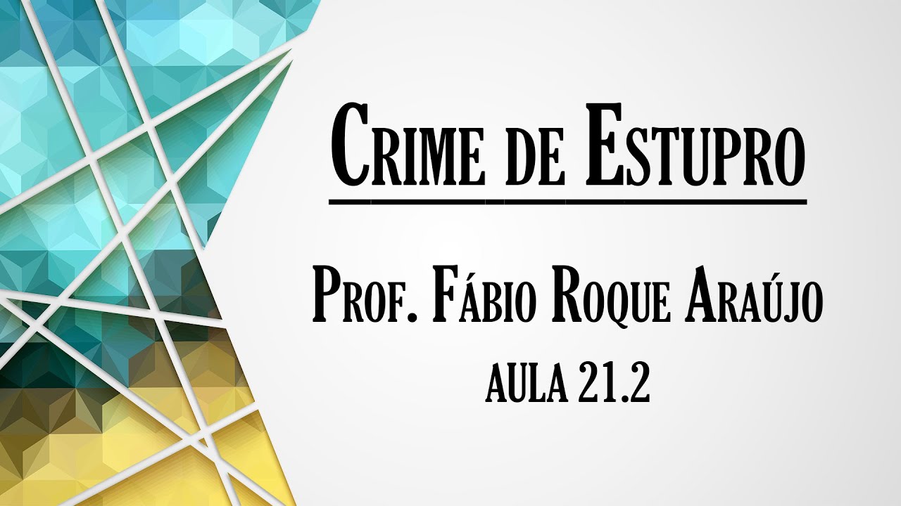 Rape Crime - Class 21.2 | Criminal Law Course - Special Part