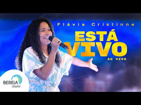 Flávia Cristinne | Está Vivo - Ao Vivo [Clipe Oficial]