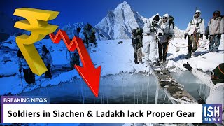 Soldiers in Siachen & Ladakh lack Proper Gear
