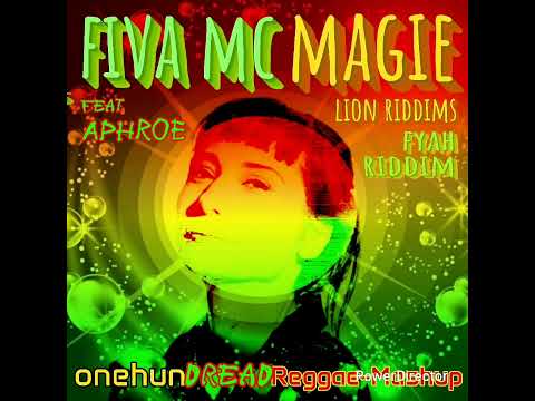 Fiva Mc ft Aphroe vs Lion Riddims - Magie (Fyah Riddim) Reggae-Mashup