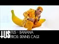 Tus Banana Prod Dennis Cage Audio