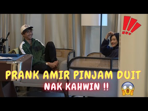 AMIR NAK PINJAM DUIT SEBAB NAK KAHWIN !! - PRANK SEMUA ORANG