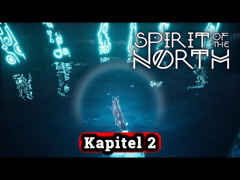 SPIRIT OF THE NORTH Kapitel 2: Der Ruf des Nordens GAMEPLAY WALKTHROUGH ohne Kommentar