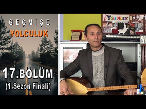 Geçmişe Yolculuk 17.Bölüm | ''Töre Memed'in Hikayesi'' (1.Sezon Finali)