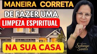 🧹5 PRÁTICAS SIMPLES DE LIMPEZA ESPIRITUAL E  ENERGÉTICA|Pastora Solange Santos