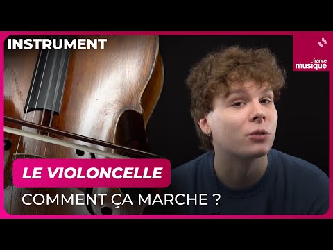 Le violoncelle, comment ça marche ? Bruno Philippe