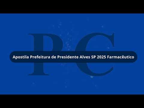 Apostila Prefeitura de Presidente Alves SP 2025 Farmacêutico