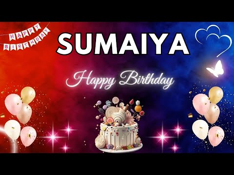 SUMAIYA Happy Birthday Song | Birthday Song SUMAIYA🎂#birthday #sumaiya
