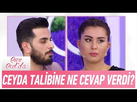 Ceyda'nın merakla beklenen talibine cevabı ne oldu? - Esra Erol'da 1 Haziran 2017
