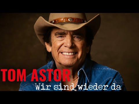 Tom Astor - Wir sind wieder da (Offizielles Video)