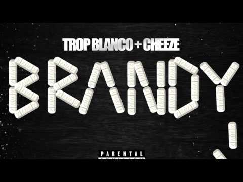 Trop Blanco - Brandy - ft. Cheeze