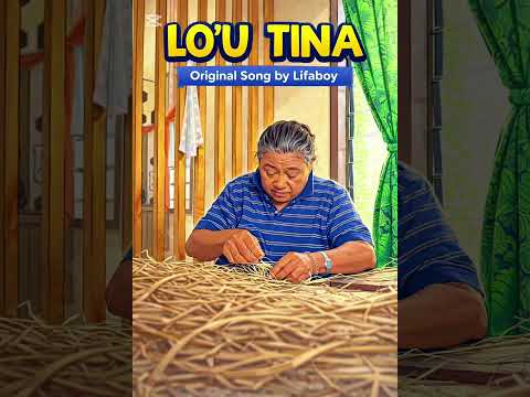 LO’U TINA – Original Song by Lifaboy 