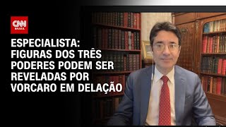 Vídeo: Figuras dos três poderes podem ser reveladas em delação de Vorcaro, diz especialista | AGORA CNN