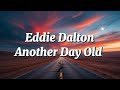Eddie Dalton – Another Day Old (Lyrics Video)