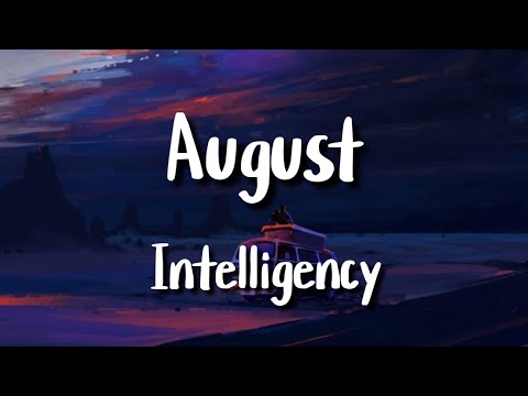 August - Intelligency