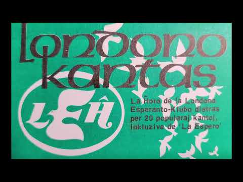 Londono Kantas - La Espero (Himno de Esperanto)