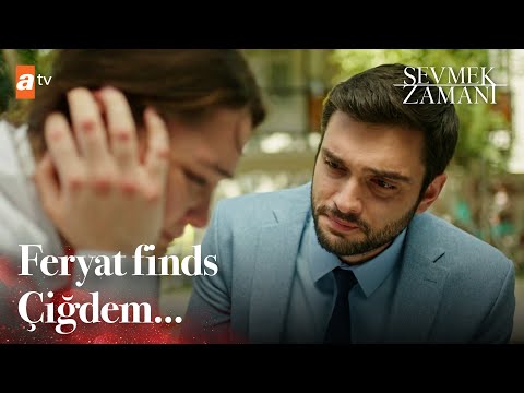 Feryat finds Çiğdem - Sevmek Zamani English | Short Scenes