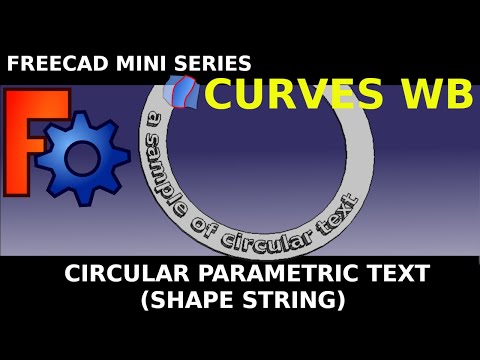 FreeCAD: Easy Parametric Text around a circle or ring using a shapestring