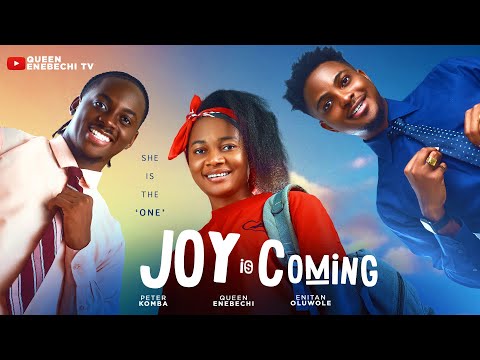 JOY IS COMING - NEW LATEST 2026 NIGERIAN MOVIE - QUEEN ENEBECHI, PETER KOMBA, ENITAN OLUWOLE