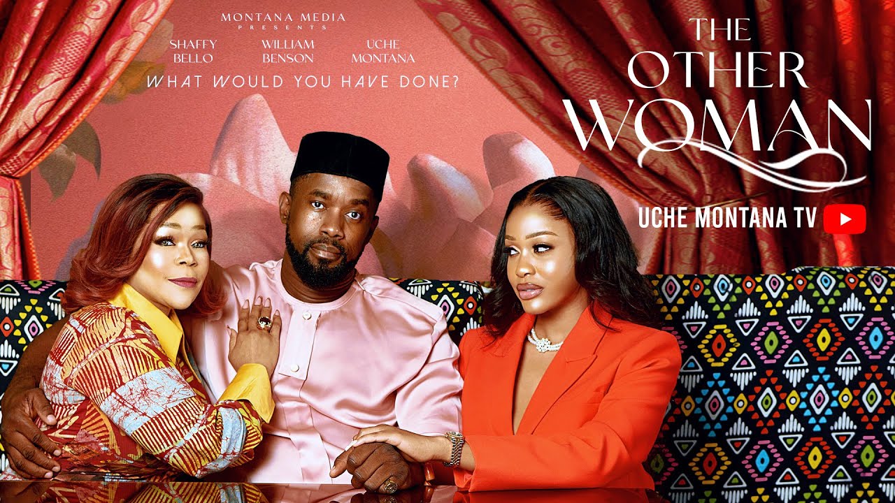 Watch THE OTHER WOMAN 1 - UCHE MONTANA, SHAFFY BELLO, WILLIAM BENSON - Rwandan Drama