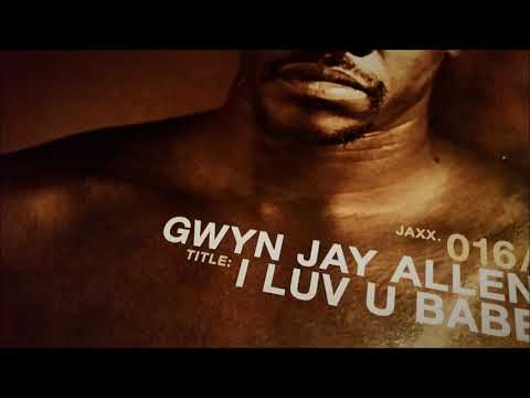 Gwyn Jay Allen - I Luv U Babe (Basement Jaxx Luvvdub)