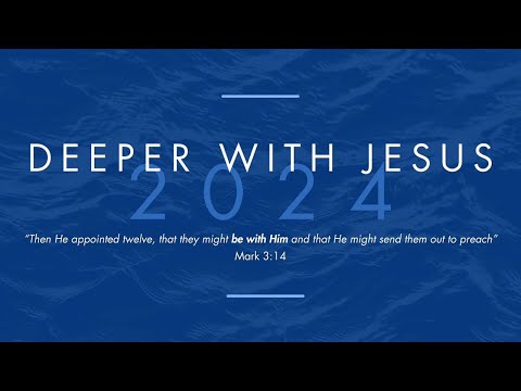 Deeper With Jesus Day 5 Evening