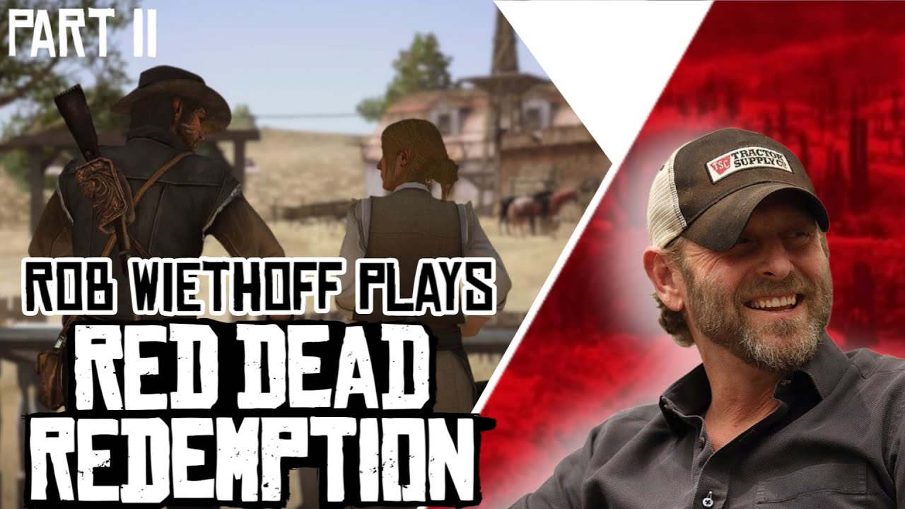 Rob Wiethoff Plays Red Dead Redemption - Playthrough - Part 2