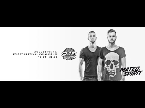 Mateo & Spirit  - Sziget Festival, Colosseum Stage 14-08-2016 (StreamOn)