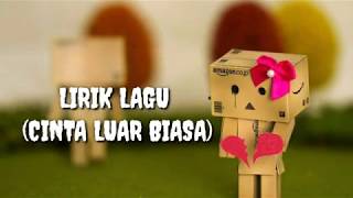 Download lagu Lirik lagu (cinta luar biasa) mp3