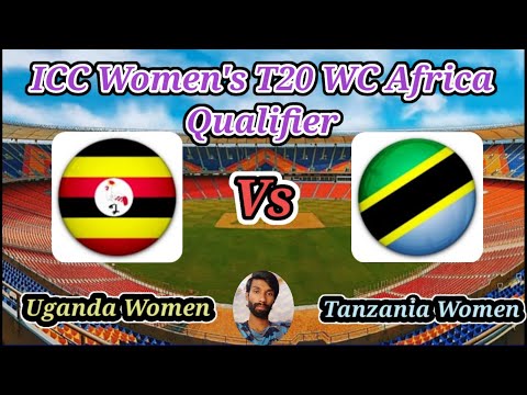 Uganda Women v Tanzania Women || 2nd SEMI - FINAL || ICC Women's T20 WC Africa Qualifier