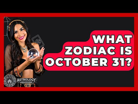 What Zodiac Is October 31? - Astrology Awakening