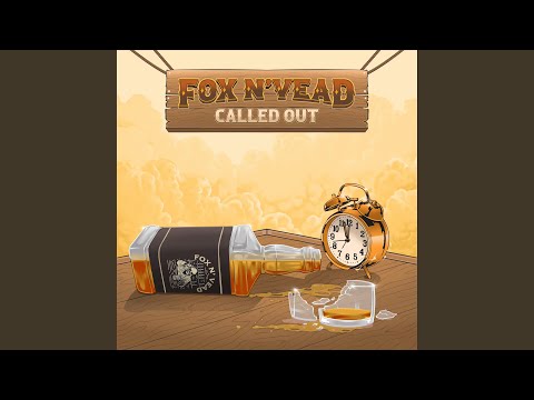 Called Out - Fox N' Vead
