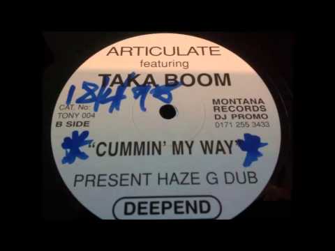 Articulate Featuring Taka Boom - Cummin' My Way (Present Haze G Dub)