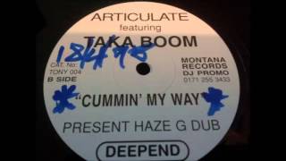 Articulate Featuring Taka Boom - Cummin' My Way (Present Haze G Dub)