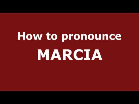 How to Pronounce MARCIA in Spanish - PronounceNames.com