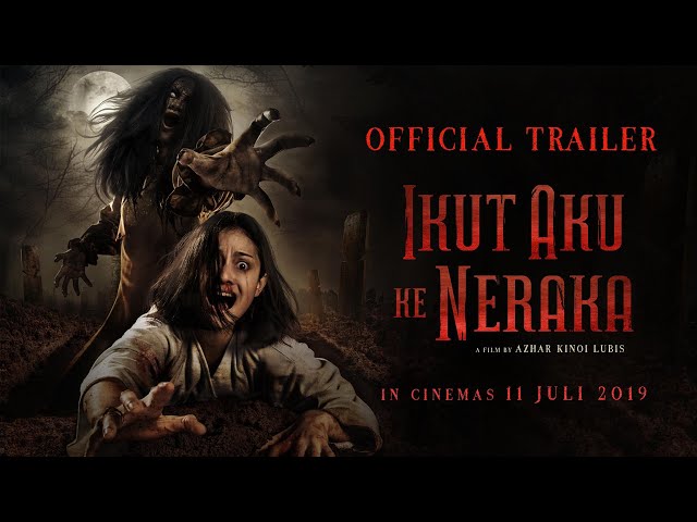 Official Trailer "Ikut Aku Ke Neraka" - di bioskop July 11, 2019