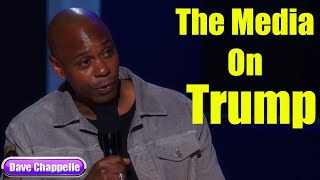 Equanimity : The Media on Trump || Dave Chappelle